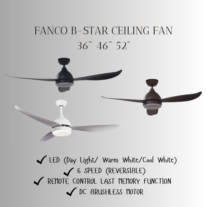 FANCO B-STAR 36" & 46" & 52" DC MOTOR CEILING FAN (Installation Service Please Contact Live Seller)